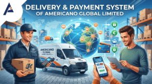 Delivery & Payment System of Americano Global Limited