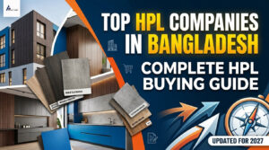 Top HPL Companies in Bangladesh, Premium High Pressure Laminate Brands